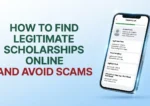 How to Find Legitimate Scholarships Online and Avoid Scams
