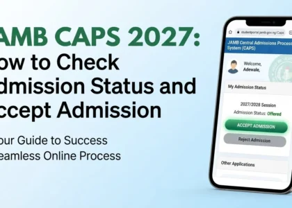 JAMB CAPS 2027: How to Check Admission Status and Accept Admission