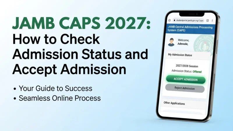 JAMB CAPS 2027: How to Check Admission Status and Accept Admission