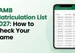 JAMB Matriculation List 2027: How to Check Your Name